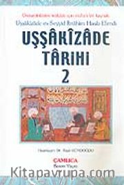 Uşşakızade Tarihi 2 / Uşşakızade es-Seyyid İbrahim Hasib Efendi