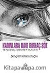 Kadınlara Dair Birkaç Söz
