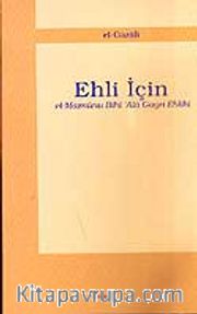 Ehli İçin / El-Maznunu Bihi Ala Gayri Ehlihi