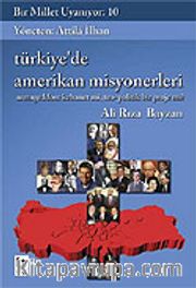 Bir Millet Uyanıyor! 10 / Türkiye'de Amerikan Misyonerleri / Armageddon: Kehanet mi, Teo-Politik Bir Proje mi?