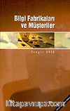 Bilgi Fabrikaları ve Müşterileri
