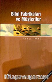 Bilgi Fabrikaları ve Müşterileri