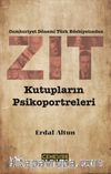 Cumhuriyet Dönemi Türk Edebiyatından Zıt Kutupların Psikoportreleri