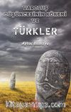 Varoluş Düşüncesinin Kökeni ve Türkler