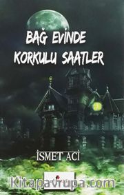 Bağ Evinde Korkulu Saatler
