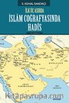 İlk Üç Asırda İslam Coğrafyasında Hadis