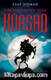 Esir Edilemeyen Türk Kürşad