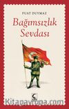 Bağımsızlık Sevdası