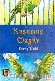 Kuşumuz Özgür