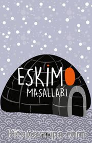 Eskimo Masalları (Özel Ayracıyla)