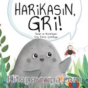 Harikasın Gri!