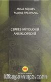 Çerkes Mitolojisi Ansiklopedisi