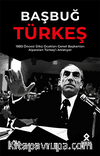 Başbuğ Türkeş & 1980 Öncesi Ülkü Ocakları Genel Başkanları Alparslan Türkeş’i Anlatıyor