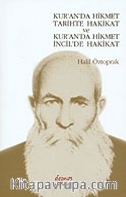 Kur'an'da Hikmet Tarihte Hakikat ve Kur'an'da Hikmet İncil'de Hakikat
