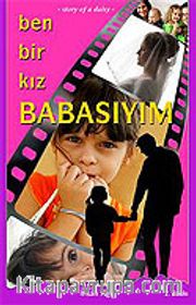 Ben Bir Kız Babasıyım