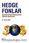 Hedge Fonları & Küresel Finans Piyasalarının Gizemli Oyuncuları