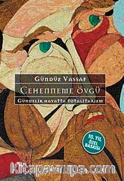 Cehenneme Övgü (Ciltli) <br /> Gündelik Hayatta Totalitarizm (10.Yıl Özel Baskısı)