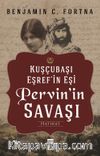 Kuşçubaşı Eşref'in Eşi Pervin'in Savaşı