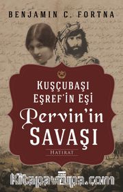 Kuşçubaşı Eşref'in Eşi Pervin'in Savaşı