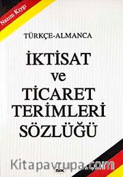 İktisat ve Ticaret Terimleri Sözlüğü (Türkçe-Almanca)
