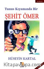 Tunus Kıyamında Bir Şehit Ömer