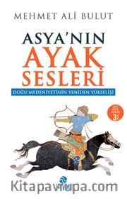 Asya’nın Ayak Sesleri <br /> Doğu Medeniyetinin Yeniden Yükselişi
