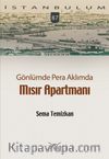 Gönlümde Pera Aklımda Mısır Apartmanı / İstanbulum