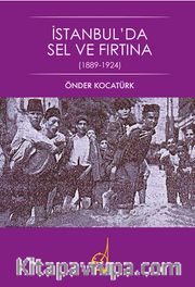 İstanbul’da Sel ve Fırtına (1889-1924)