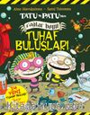 Tatu ve Patu’nun Çağlar Boyu Tuhaf Buluşları