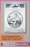 An Ornamental Journal For The Ottoman Turkish Women: SÜS (16 June 1339 (1923) – 26 July 1340 (1924)