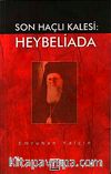Son Haçlı Kalesi: Heybeliada