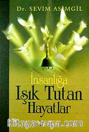İnsanlığa Işık Tutan Hayatlar