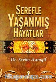 Şerefle Yaşanmış Hayatlar
