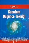Kuantum Düşünce Tekniği & Yeni Bir Gerçeklik Yaratmanın Olağanüstü Simyası