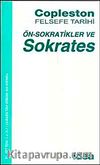 Ön-Sokratikler ve Sokrates