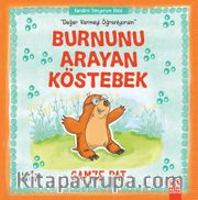 Burnunu Arayan Köstebek / Değer Vermeyi Öğreniyorum