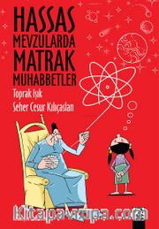 Hassas Mevzularda Matrak Muhabbetler