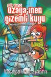 Uzaya İnen Gizemli Kuyu
