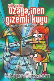 Uzaya İnen Gizemli Kuyu