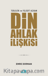 Teolojik ve Felsefi Açıdan Din Ahlak İlişkisi