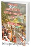 Lale Devri Çocuklarıyız Biz Durum Bu
