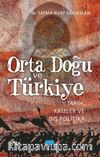 Orta Doğu ve Türkiye & Tarih, Krizler ve Dış Politika