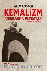 Kemalizm <br /> Aydınlanma Devrimleri nedir? Ne değildir?