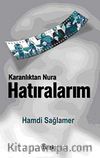 Karanlıktan Nur'a Hatıralarım