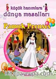 Küçük Hanımlara Masal Keyfi-Pamuk Prenses