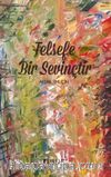 Felsefe Bir Sevinçtir