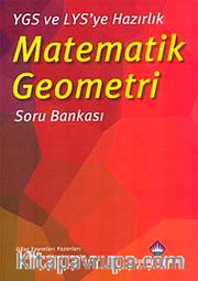 YGS ve LYS'ye Hazırlık  Matematik-Geometri Soru Bankası