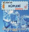 Kaşif Can Küpleri Keşfediyor!