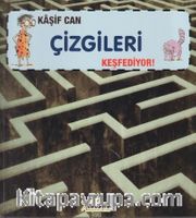 Kaşif Can Çizgileri Keşfediyor!