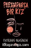 Paramparça Bir Kız